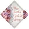 Graduation Cap Topper ™  - Best is Yet to Come - Tassel Topper - Tassel Toppers - Professionally Decorated Grad Caps