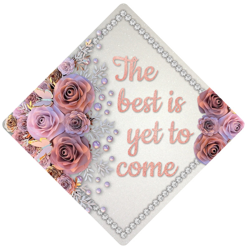Graduation Cap Topper ™  - Best is Yet to Come - Tassel Topper - Tassel Toppers - Professionally Decorated Grad Caps