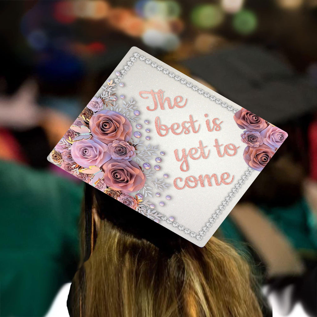 Graduation Cap Topper ™  - Best is Yet to Come - Tassel Topper - Tassel Toppers - Professionally Decorated Grad Caps