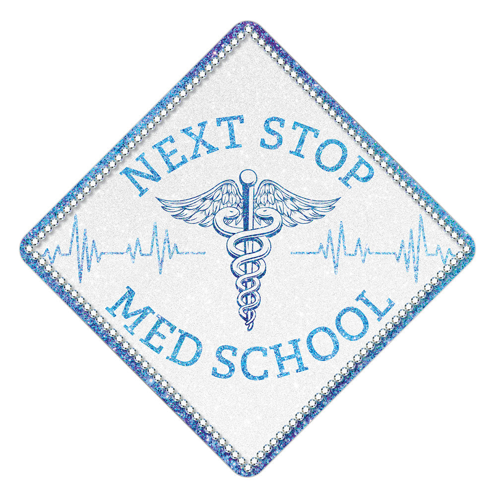 Next Stop Medical School Grad Cap Tassel Topper - Tassel Toppers - Professionally Decorated Grad Caps