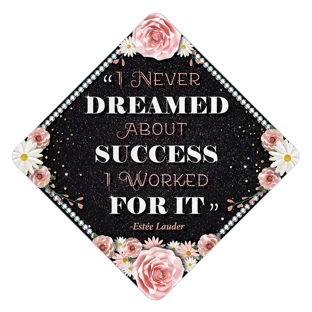 Dreamed About Success Grad Cap Tassel Topper - Tassel Toppers - Professionally Decorated Grad Caps