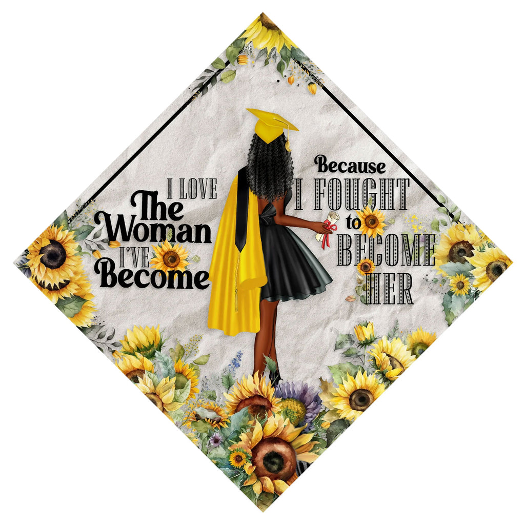 Love the Woman I Have Become Grad Cap Topper - Tassel Toppers - Professionally Decorated Grad Caps