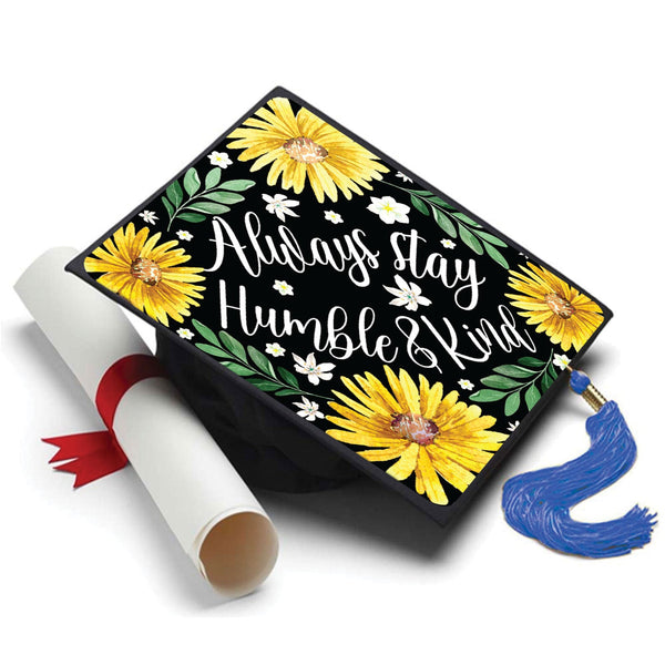 Always Stay Humble Grad Cap Tassel Topper, Class of 2026, Graduation Gifts - Tassel Toppers - Professionally Decorated Grad Caps