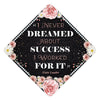 Dreamed About Success Grad Cap Tassel Topper, Class of 2026, Graduation Gifts - Tassel Toppers - Professionally Decorated Grad Caps