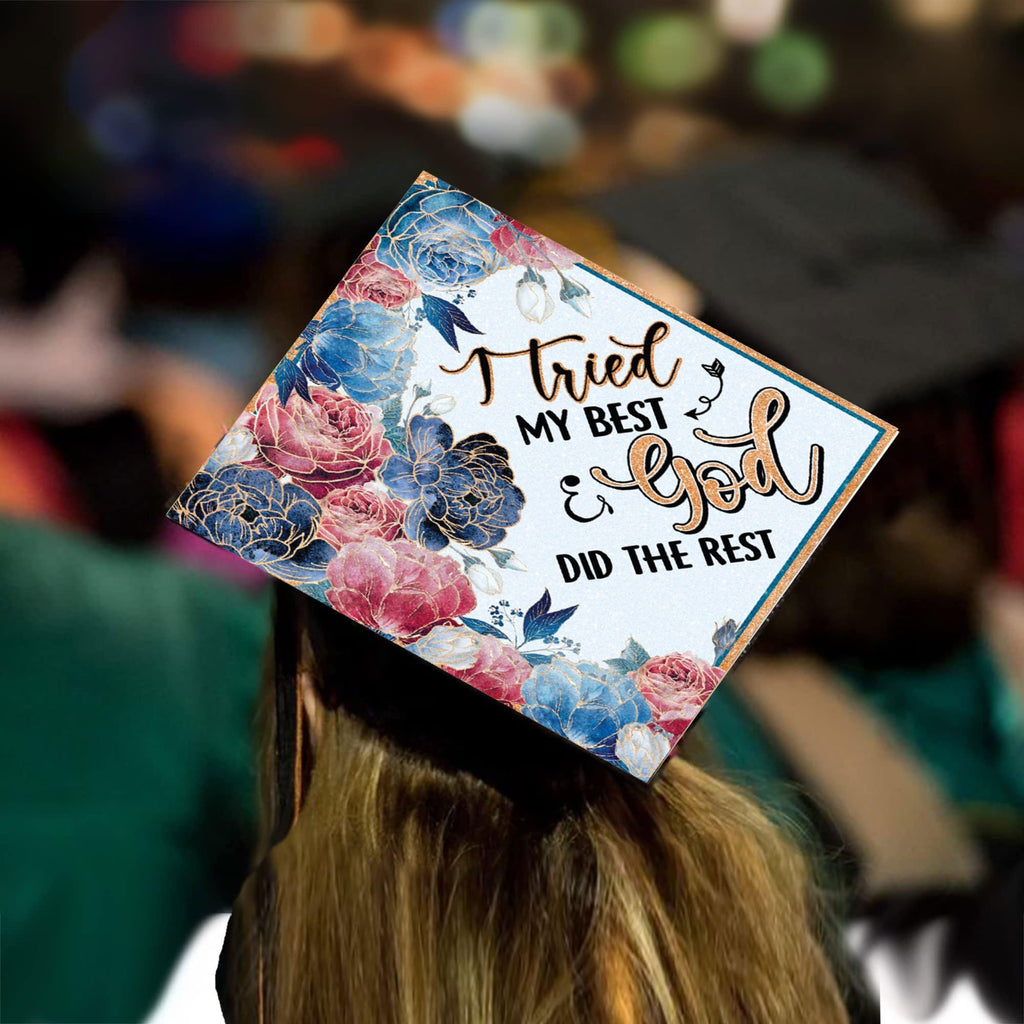 I Tried My Best and God Did the Rest Grad Cap Topper, Class of 2026, Graduation Gifts - Tassel Toppers - Professionally Decorated Grad Caps
