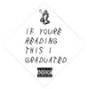 If Youre Reading This - Drake Grad Cap Tassel Topper, Class of 2026, Graduation Gifts - Tassel Toppers - Professionally Decorated Grad Caps