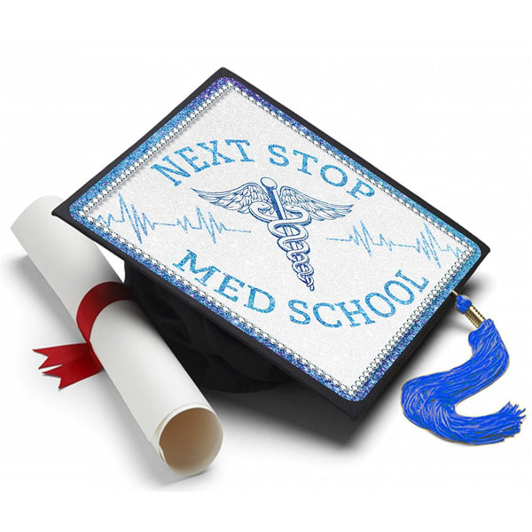 Next Stop Medical School Grad Cap Tassel Topper, Class of 2026, Graduation Gifts - Tassel Toppers - Professionally Decorated Grad Caps