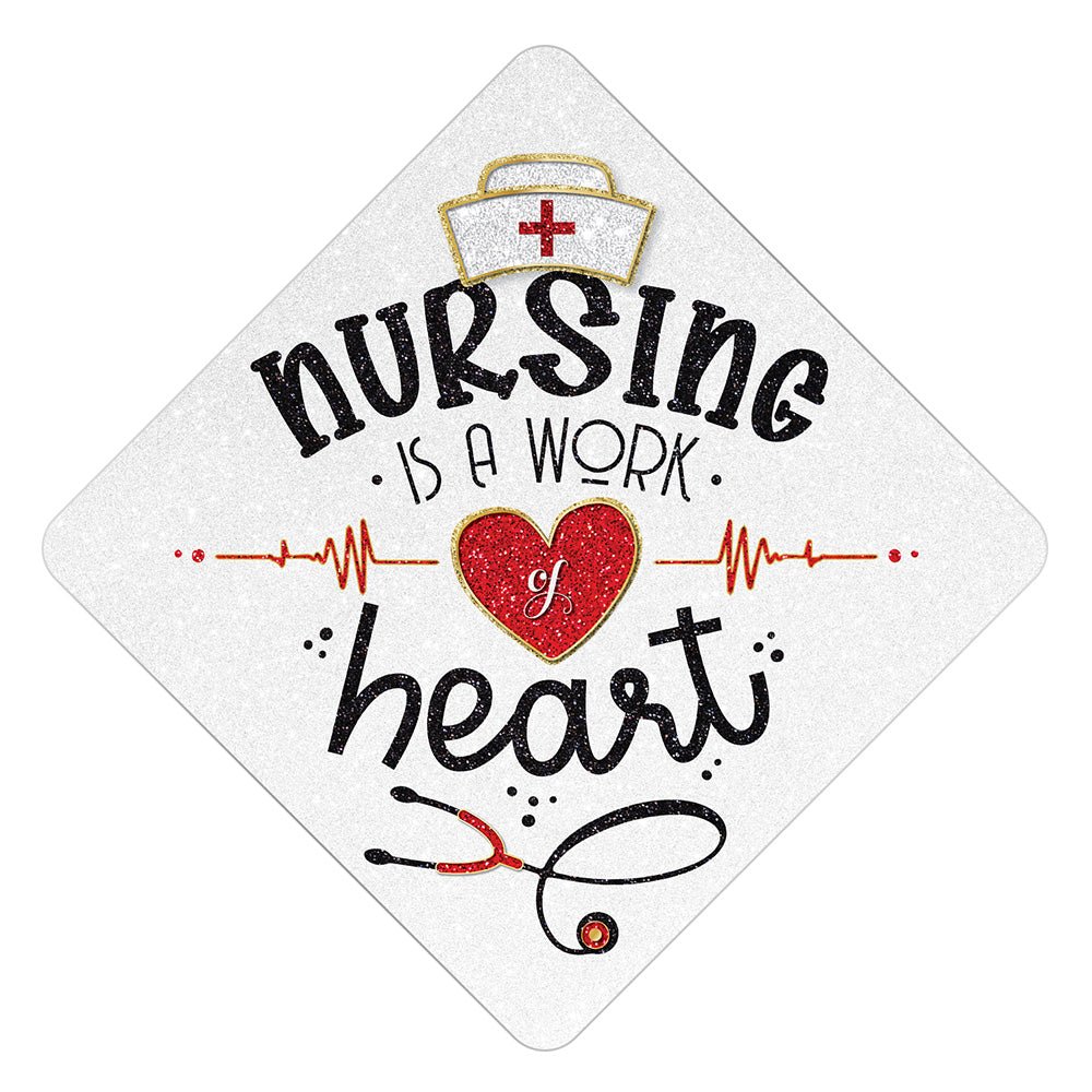 Nursing is a Work of Heart Grad Cap Tassel Topper, Class of 2026, Graduation Gifts - Tassel Toppers - Professionally Decorated Grad Caps