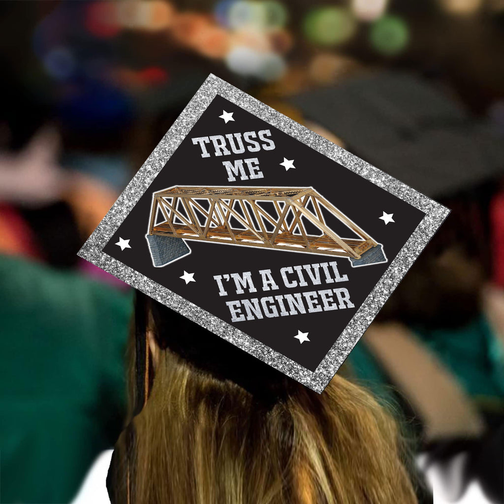Truss Me I'm a Civil Engineer Grad Cap Topper, Class of 2026, Graduation Gifts - Tassel Toppers - Professionally Decorated Grad Caps