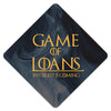 Game of Loans Grad Cap Tassel Topper - Tassel Toppers - Professionally Decorated Grad Caps