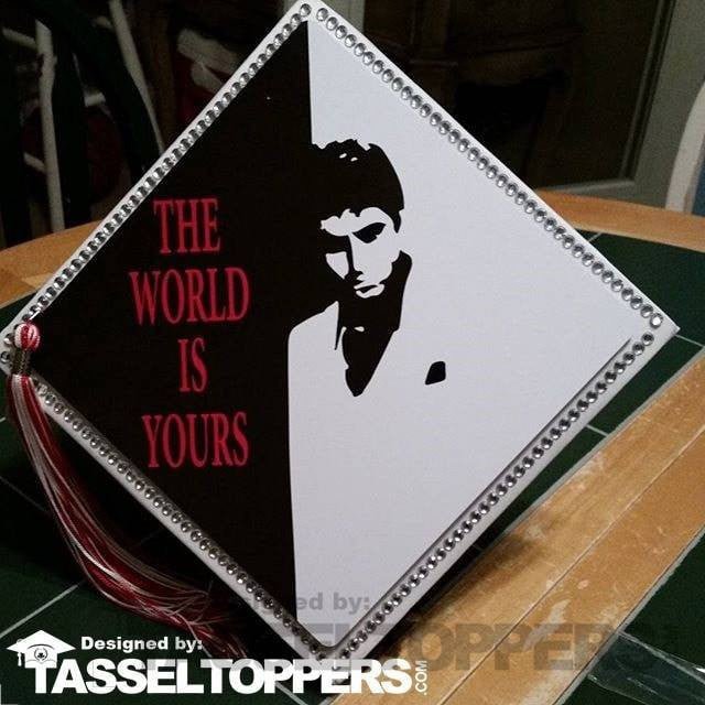 The World Is Yours - Scarface Grad Cap Tassel Topper, Class of 2026, Graduation Gifts - Tassel Toppers - Professionally Decorated Grad Caps